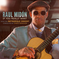 the album cover for Raul Midon - If You Really Want