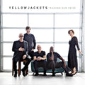 the album cover for Yellowjackets - Raising Our Voice