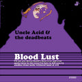the album cover for Uncle Acid & The Deadbeats - Blood Lust [Limited Edition]