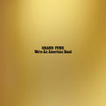 the album cover for Grand Funk Railroad - We're An American Band [Reissue LP]