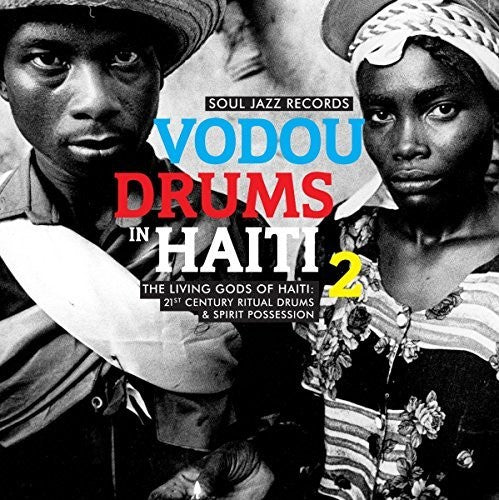 the album cover for Soul Jazz Records Presents - Vodou Drums In Haiti 2