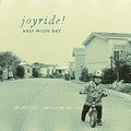 the album cover for Joyride - Half Moon Bay