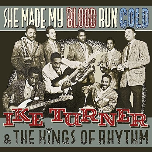 the album cover for Ike Turner & Kings Of Rhythm - She Made My Blood Run Cold