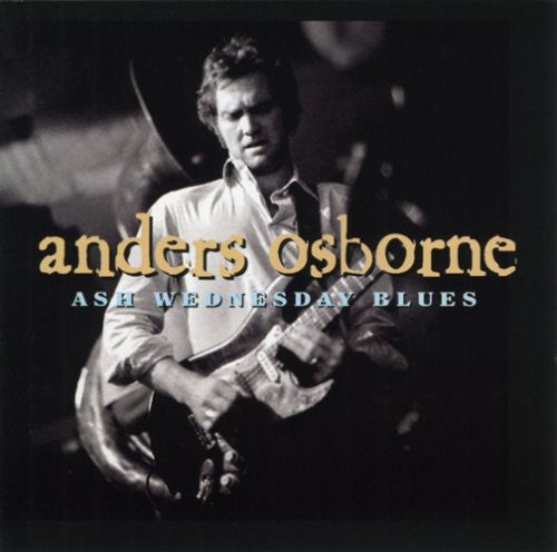 the album cover for Anders Osborne - Ash Wednesday Blues