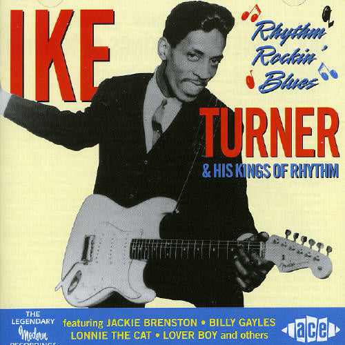 the album cover for Ike Turner & His Kings Of Rhythm - Rhythm Rockin' Blues