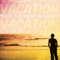 the album cover for Bomb The Music Industry - Vacation
