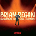 the album cover for Brian Regan - Nunchucks & Flamethrowers