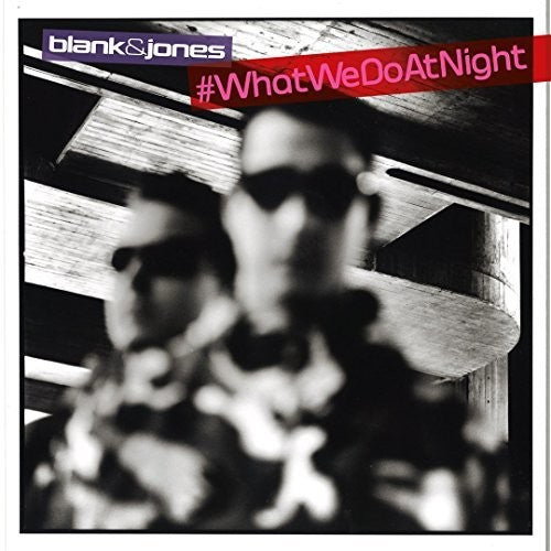 the album cover for Blank & Jones - #Whatwedoatnight: Special Edition