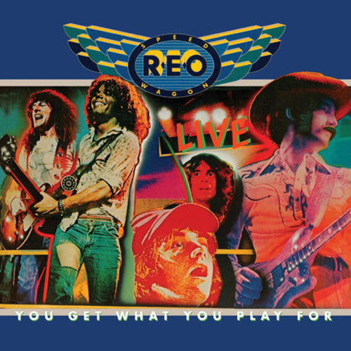 the album cover for REO Speedwagon - You Get What You Play For [Limited Anniversary Edition Blue LP]