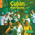 the album cover for Rough Guide To Cuban Rare Groove / Various Dlcd - Rough Guide To Cuban Rare Groove / Various [Download Included]