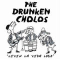 the album cover for Drunken Cholos - Livin' La Vida Loco
