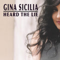 the album cover for Gina Sicilia - Heard The Lie