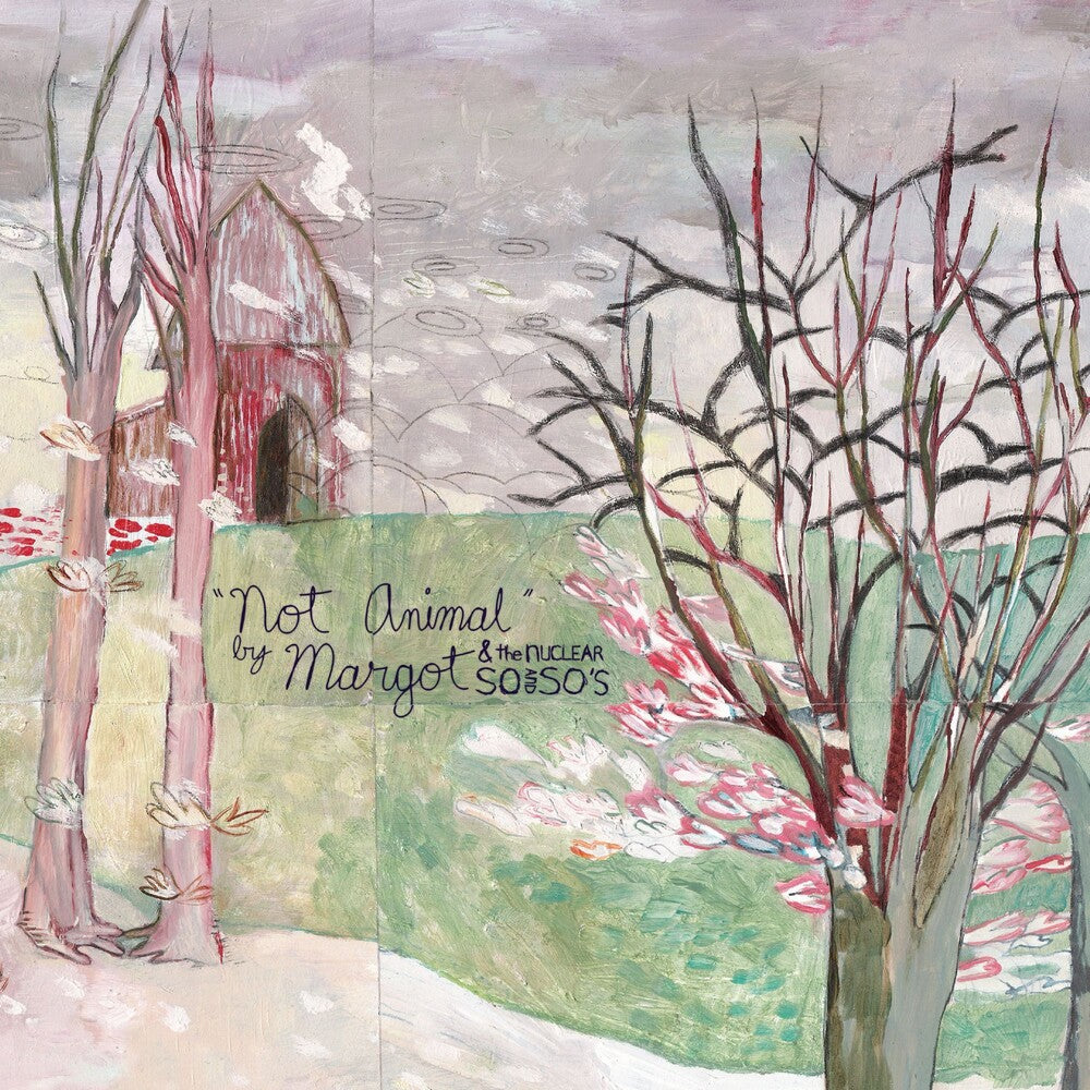 the album cover for Margot & Nuclear So And Sos - Not Animal