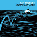 the album cover for Yan Tregger - Ducks & Drakes