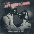 the album cover for Descartes A Kant - Victims Of Love Propaganda