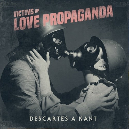 the album cover for Descartes A Kant - Victims Of Love Propaganda