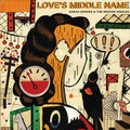 the album cover for Sarah Borges & Broken Singles - Love's Middle Name