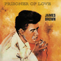 the album cover for James Brown - Prisoner Of Love
