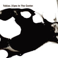 the album cover for Tobias - Eyes In The Center