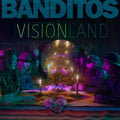 the album cover for Banditos - Visionland