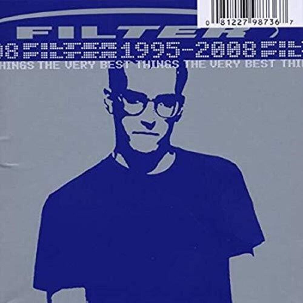 the album cover for Filter - The Very Best Things (1995-2008)