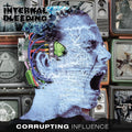 the album cover for Internal Bleeding - Corrupting Influence [LP]