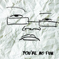 the album cover for Illingsworth - You're No Fun