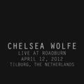 the album cover for Chelsea Wolfe - Live At Roadburn 2012
