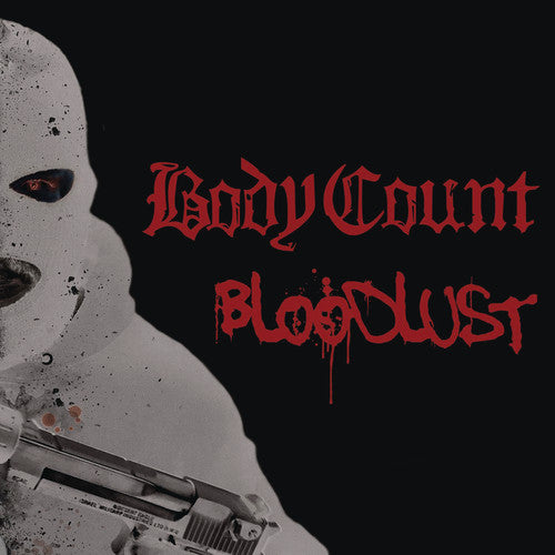 the album cover for Body Count - Bloodlust [Import LP]