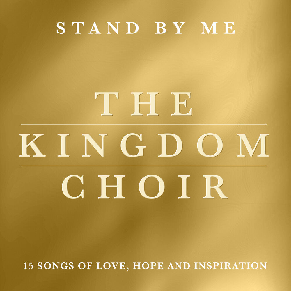 the album cover for Kingdom Choir - Stand By Me