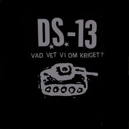 the album cover for Ds-13 - Vad Vet Vi Om Kriget?