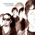 the album cover for Fastball - All The Pain Money Can Buy: 20th Anniversary Edition [2LP]