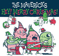 the album cover for The Mavericks - Hey! Merry Christmas! [LP]
