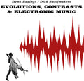the album cover for Henk Badings / Raaijmakers,Dick - Evolutions Contrasts & Electronic Music