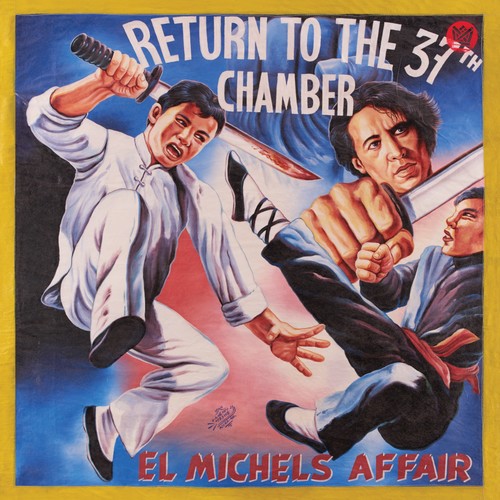 the album cover for El Michels Affair - Return To The 37th Chamber