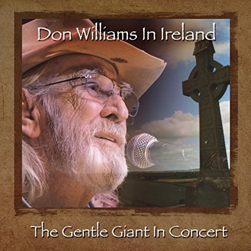 the album cover for Don Williams - Don Williams In Ireland: The Gentle Giant In Concert