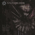 the album cover for Statiqbloom - Blue Moon Blood