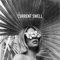 the album cover for Current Swell - When To Talk And When To Listen [LP]