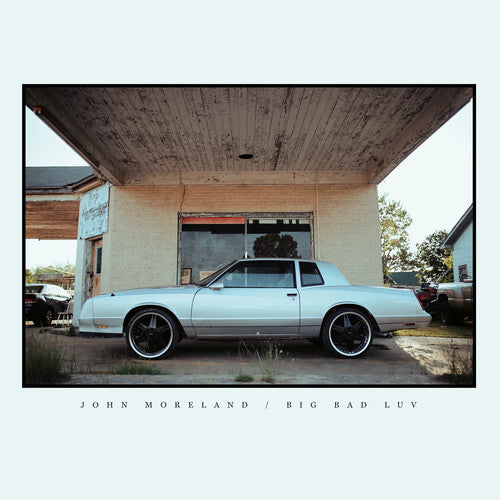 the album cover for John Moreland - Big Bad Luv