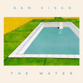 the album cover for San Cisco - The Water