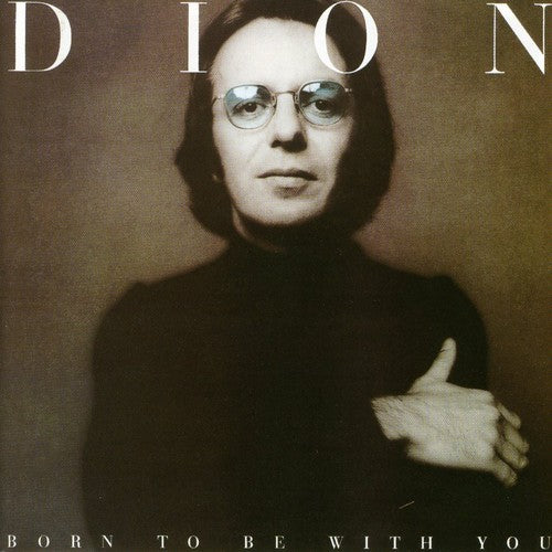 the album cover for Dion - Born To Be With You/Streetheart [Import]