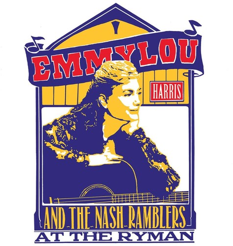 the album cover for Emmylou Harris - Emmylou Harris and the Nash Ramblers At The Ryman [LP]