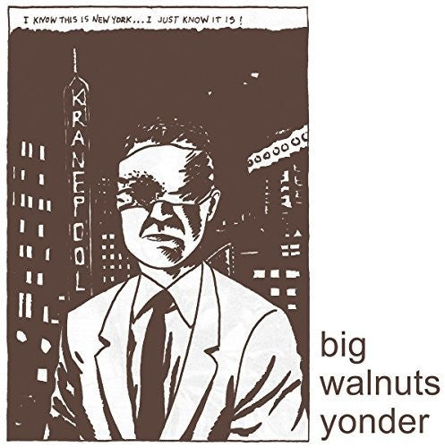 the album cover for Big Walnuts Yonder - Big Walnuts Yonder