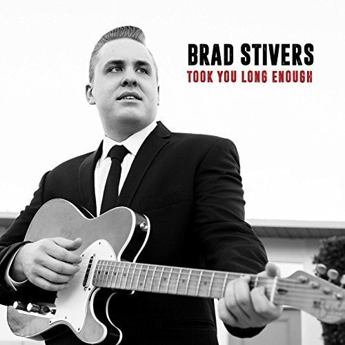 the album cover for Brad Stivers - Took You Long Enough [Digipak]