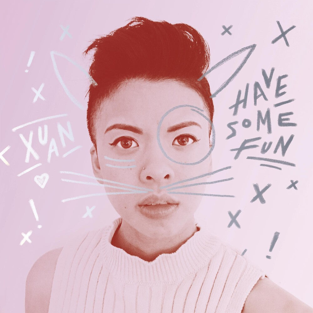 the album cover for XUAN - Have Some Fun