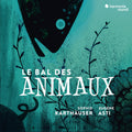 the album cover for Sophie Karthauser - Le Bal Des Animaux - Melodies On The Theme Of