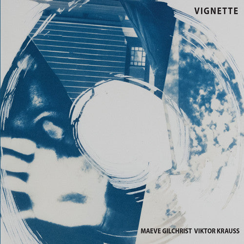 the album cover for Maeve Gilchrist / Krauss,Viktor - Vignette