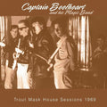 the album cover for Captain Beefheart & The Magic Band - Trout Mask House Sessions 1969