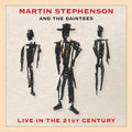 the album cover for Martin Stephenson / Daintees - Live In The 21st Century