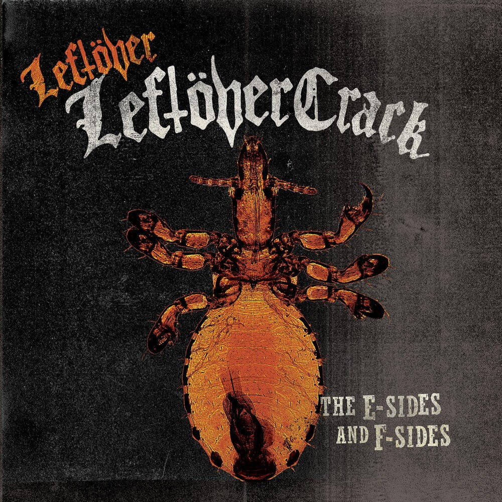 the album cover for Leftover Crack - Leftover Leftover Crack: E Sides and F Sides